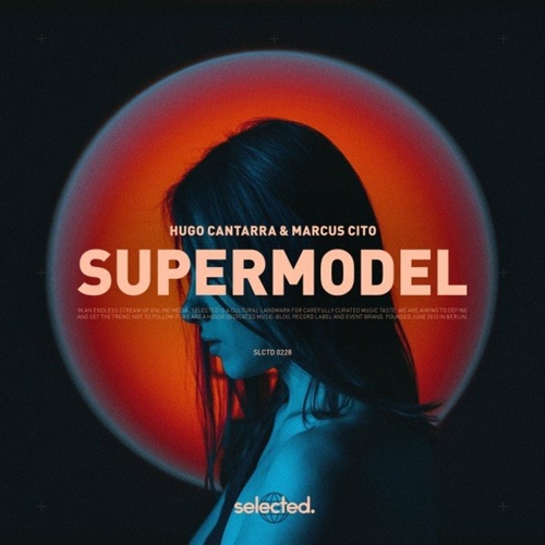 Hugo Cantarra - Supermodel [SELECTED228]